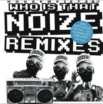 Who Is That Noize Remixes