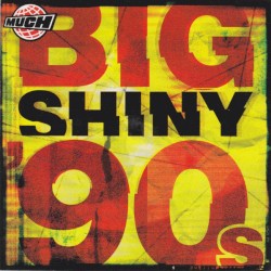 Big Shiny 90s