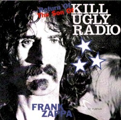 Return of the Son of Kill Ugly Radio