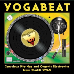 YogaBeat: Conscious Hip-Hop and Organic Electronica From Black Swan