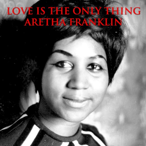 Love Is the Only Thing