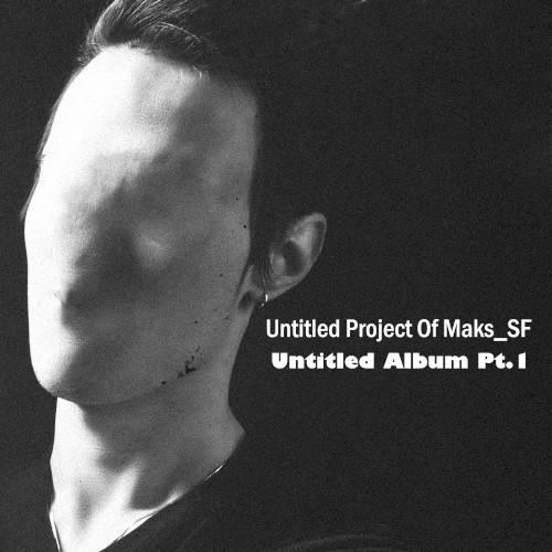 Untitled Album, Part 1