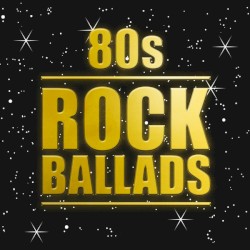 80s Rock Ballads
