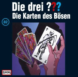 Die drei ??? 82: Die Karten des Bösen