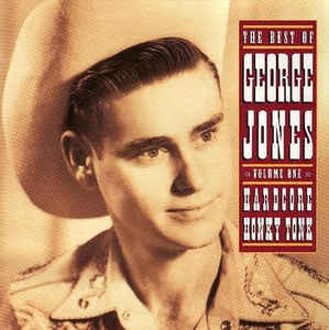 The Best of George Jones, Volume 1: Hardcore Honky Tonk