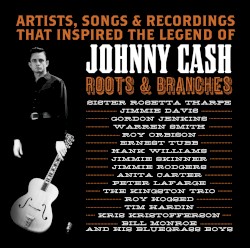 Johnny Cash - Roots & Branches
