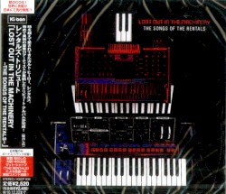 LOST OUT IN THE MACHINERY 〜THE SONGS OF THE RENTALS〜