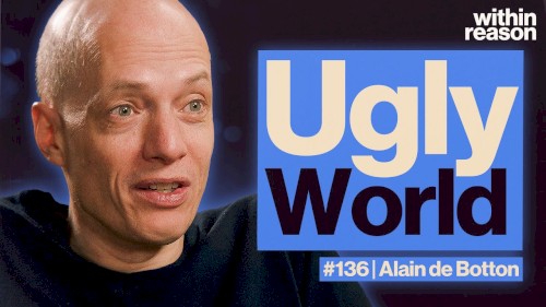 Within Reason #136, “Why Did the World Get So Ugly?”