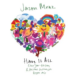 Have It All (Easy Star All-Stars & Michael Goldwasser reggae mix)