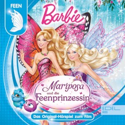 Barbie Mariposa und die Feenprinzessin - Das Original Hörspiel zum Film