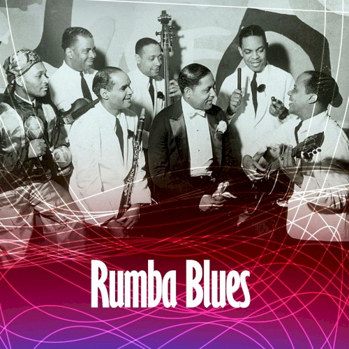 Rumba Blues: Volume One
