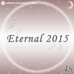 Eternal 2015 48 (オルゴールミュージック)