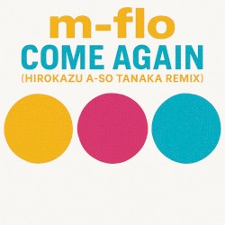 come again (Hirokazu A-SO Tanaka SURF Music Remix)