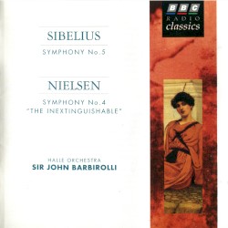 Sibelius: Symphony no. 5 / Nielsen: Symphony no. 4 "The Inextinguishable"