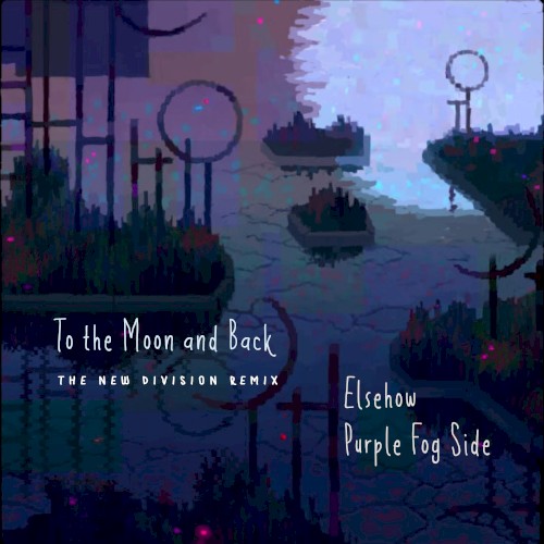 To the Moon and Back (The New Division Remix)
