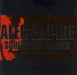 Squeeze the Trigger