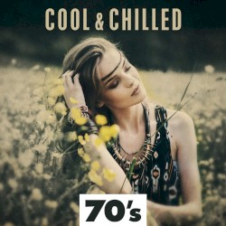 Cool & Chilled 70’s