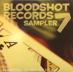 Bloodshot Records Sampler 7