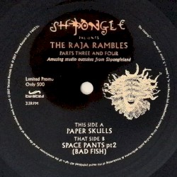 Shpongle Presents the Raja Rambles (Parts Three and Four)