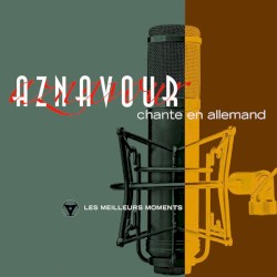 Charles Aznavour chante en allemand - Les Meilleurs Moments