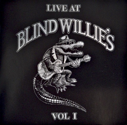 Live at Blind Willie's Vol I