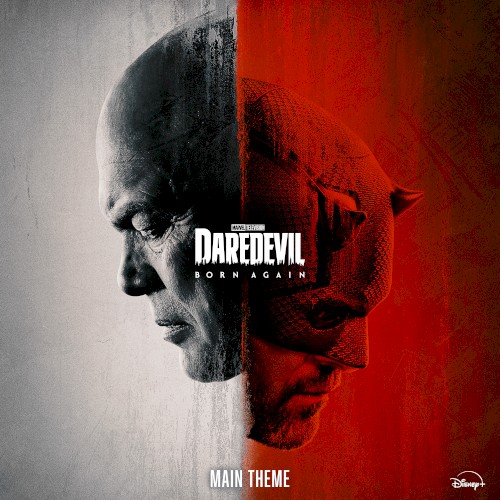 Marvel’s Daredevil: Born Again Main Theme (from “Marvel’s Daredevil: Born Again”)