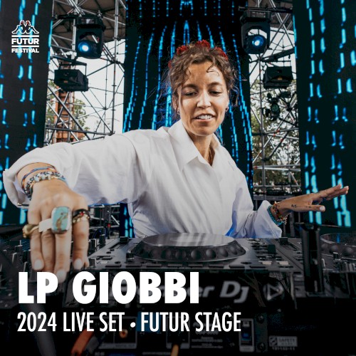 LP Giobbi at Kappa FuturFestival 2024