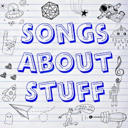 Songs About Stuff