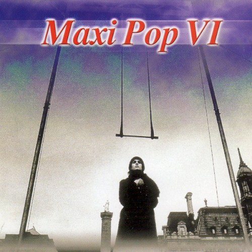 Maxi Pop, Volume VI