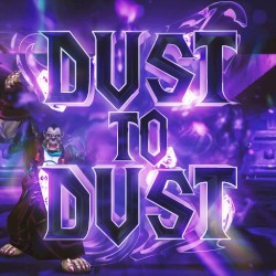 Dust to Dust
