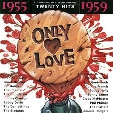 Only Love 1955-1959