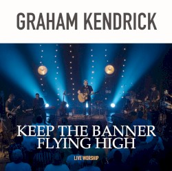 Keep the Banner Flying High