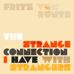 The Strange Connection I Have With Strangers