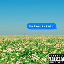 The Bean Kicked In