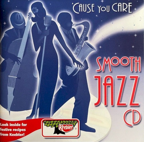 'Cause You Care: Smooth Jazz Collection