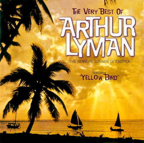 The Very Best of Arthur Lyman