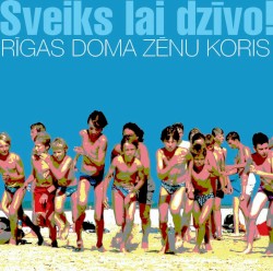 Sveiks lai dzīvo!