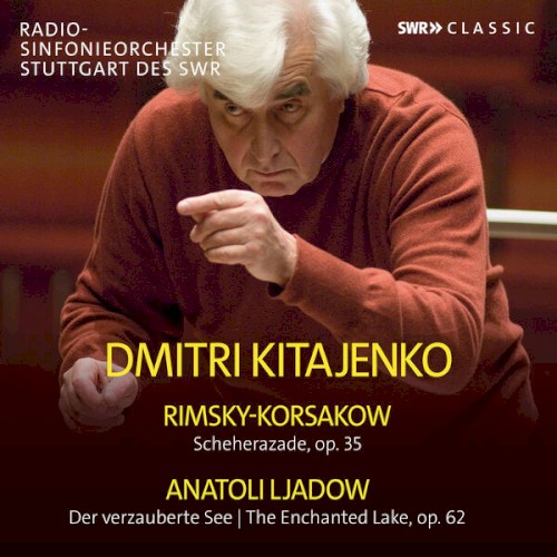 Rimsky-Korsakov: Scheherazade, Op. 35 - Lyadov: The Enchanted Lake, Op. 62
