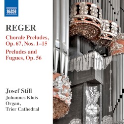 Organ Works, Volume 14: Preludes and Fugues, op. 56 / Chorale Preludes, op. 67 nos. 1-15