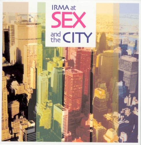 Irma at Sex and the City