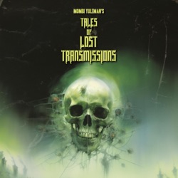 Tales of Lost Transmissions (Dark Ambient)