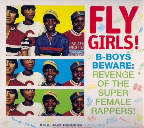 Fly Girls! B‐Boys Beware: Revenge of the Super Female Rappers!