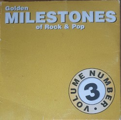 Golden Milestones of Rock & Pop, Volume 3