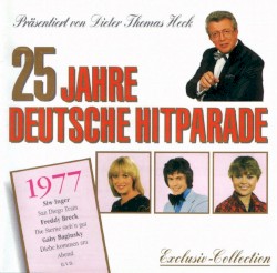 25 Jahre deutsche Hitparade: 1977