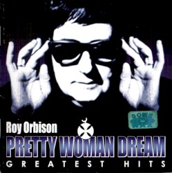 Pretty Woman Dream: Greatest Hits