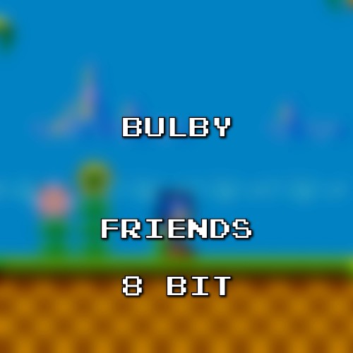 Friends 8 Bit (Sonic Mania)