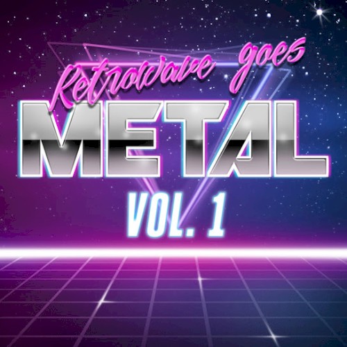 Retrowave Goes Metal, Vol. 1