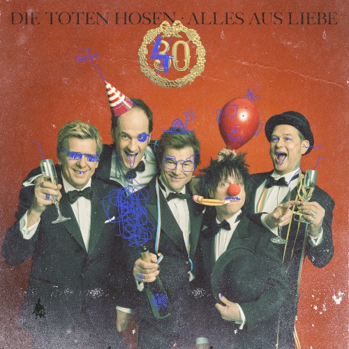 Alles aus Liebe: 40 Jahre Die Toten Hosen