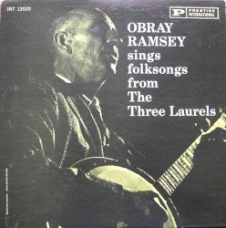Obray Ramsey Sings Folksongs From the Three Laurels