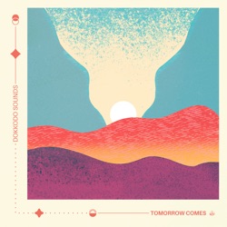 Tomorrow Comes